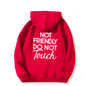 🎁2026 New Arrivals 50% OFF💥Not Friendly Do Not Touch Print Hoodies🖤